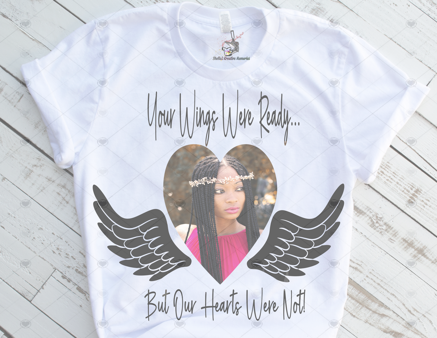 YOUR WINGS WAS READY BUT OUR HEARTS WAS NOT -HEART WITH BLACK WINGS CUSTOM TSHIRT